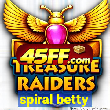 spiral betty
